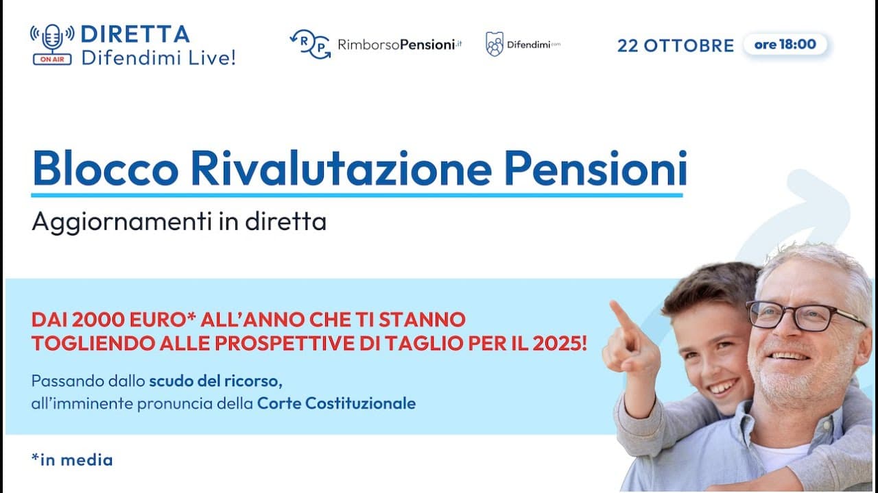 Difendimi Live! del 22 ottobre 2024: Blocco Rivalutazione Pensioni: aggiornamenti in diretta